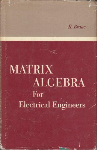9780273438731: Matrix Algebra for Electrical Engineers