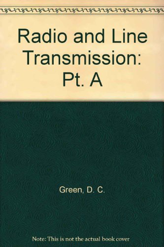 Radio and Line Transmission: Pt. A (9780273439271) by D. C. Green