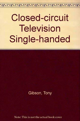 Stock image for Closed-Circuit Television Single-Handed for sale by Better World Books Ltd