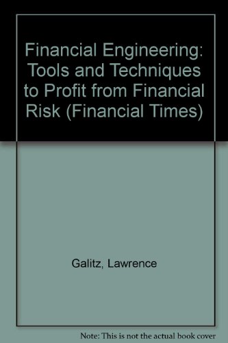 Imagen de archivo de Financial Engineering: Tools and Techniques to Manage Financial Risk a la venta por Popeks Used and Rare Books, IOBA
