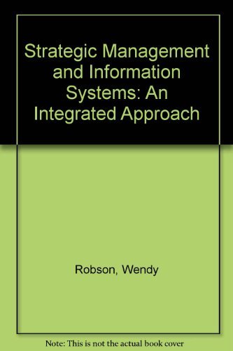 Beispielbild fr Strategic Management and Information Systems: An Integrated Approach zum Verkauf von WorldofBooks