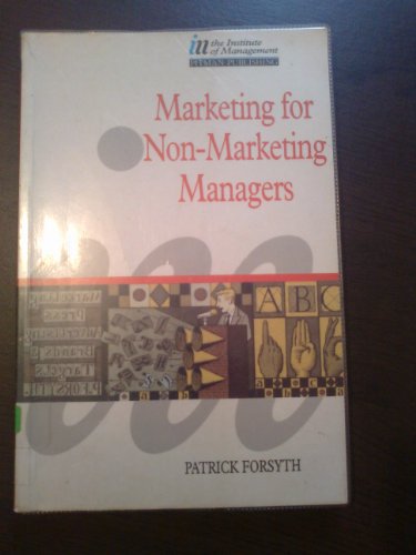 Marketing for Non-Marketing Managers (Institute of Management) (9780273601418) by Forsyth, Patrick