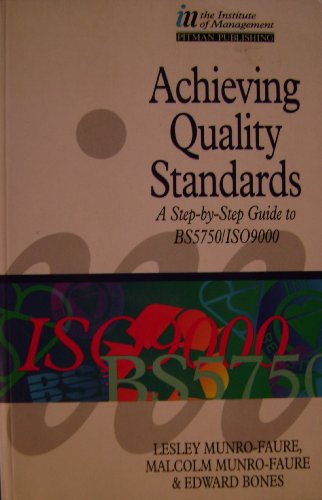 Stock image for Achieving Quality Standards: Step-by-step Guide to BS5750/ISO 9000 (Institute of Management) for sale by Goldstone Books