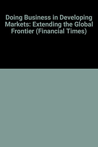 Managing the Global Frontier: Strategies for Developing Markets (Financial Times) (9780273601722) by Williamson, Peter; Hu, Qionghua