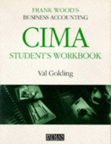Frank Wood's CIMA Student's Workbook (9780273601906) by Wood, Frank; Golding, Val
