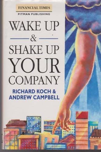 Imagen de archivo de Wake Up And Shake Up Your Company (Financial Times Series) a la venta por WorldofBooks