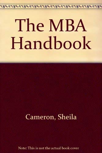 The MBA Handbook: An Essential Guide to Effective Study (9780273602330) by Cameron, Sheila