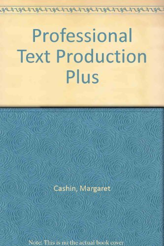 Professional Text Production Plus (9780273603108) by Cashin, Margaret; Jones, Diana