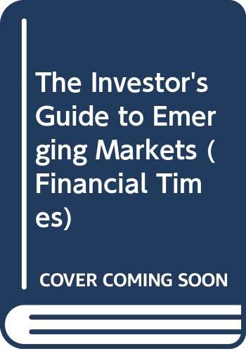 Beispielbild für The Investor's Guide to Emerging Markets : Profit from the World's Fastest Growing Markets zum Verkauf von Better World Books