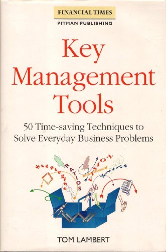 Stock image for Key Management Tools: Quick Techniques to Direct Your Business (Financial Times) for sale by WorldofBooks