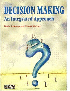 Beispielbild fr Decision Making: An Integrated Approach zum Verkauf von AwesomeBooks