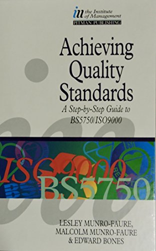 Beispielbild fr Achieving Quality Standards A Step By Step Guide To BS5750/IS0900 zum Verkauf von Cambridge Rare Books