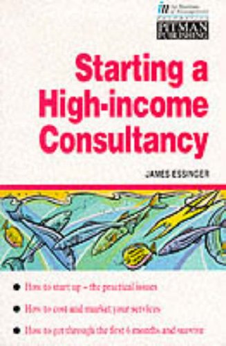 Starting a High-Income Consultancy (9780273605065) by Essinger, James