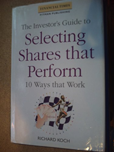 Stock image for The Investor's Guide to Selecting Shares That Perform: 10 Techniques That Work (Financial Times) for sale by WorldofBooks
