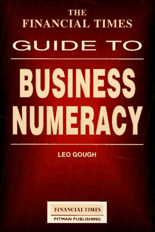 Stock image for Financial Times" Guide to Business Numeracy (The Financial Times Guides) for sale by WorldofBooks