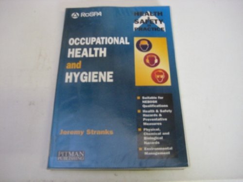9780273609087: Occupational Health And Hygiene (Health and Safety in Practice Guide, 4)
