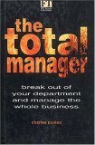 Imagen de archivo de The Total Manager: How You and Your Business Can Stay Ahead (Financial Times Series) a la venta por The Guru Bookshop