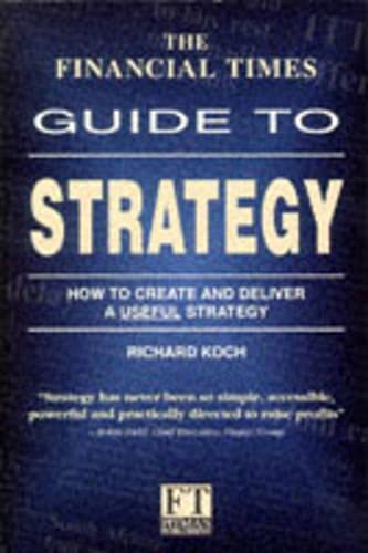 Imagen de archivo de FT Guide to Strategy (Financial Times Series) a la venta por WorldofBooks