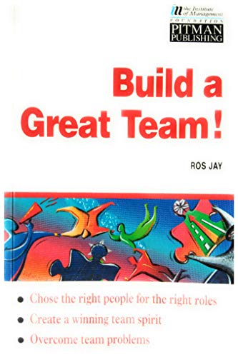 Imagen de archivo de Build a Great Team (Institute of Management) a la venta por WorldofBooks