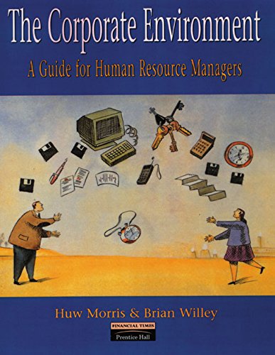9780273616047: Corporate Environment: A Guide for Human Resource Managers