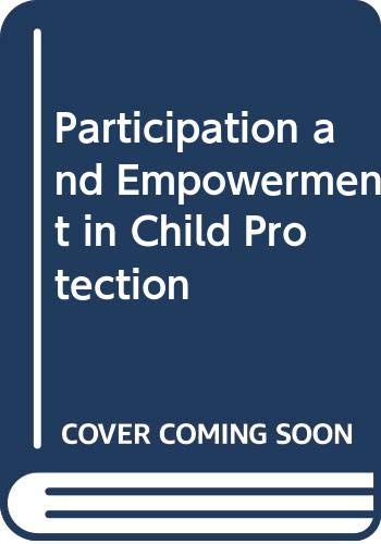 Stock image for Participation and Empowerment in Child Protection for sale by WorldofBooks