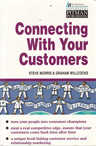 Stock image for Making the Customer Connection: How to Really Know Your Customers and Meet Their Needs (IM) for sale by AwesomeBooks