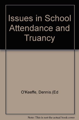 Stock image for Issues in School Attendance and Truancy for sale by Better World Books Ltd