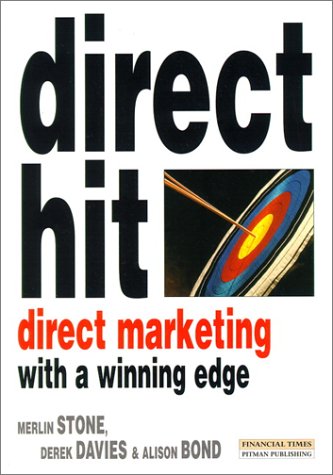 Beispielbild für Direct Hit - Direct Marketing With A Winning Edge: Winning Direct Marketing Campaigns (Pitman Marketing) zum Verkauf von AwesomeBooks