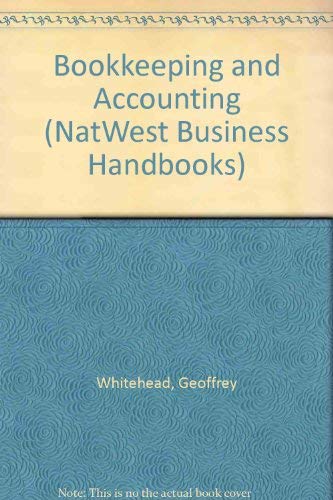 Stock image for Bookkeeping and Accounting (NatWest Business Handbooks) for sale by WorldofBooks