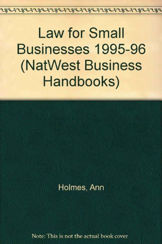 Law for Small Businesses: 1995/96 (NatWest Business Handbooks) (9780273617051) by Holmes, Ann; Evans, Stephen; Wright, Christopher; Wright, Susan