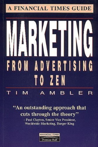 Imagen de archivo de The Financial time guide to marketing from advertising to zen (Financial Times Series) a la venta por WorldofBooks