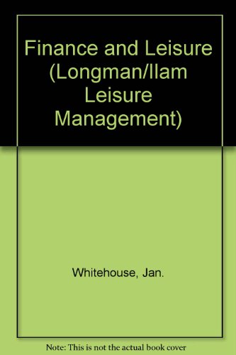 Beispielbild fr Finance And Leisure (Longman/Ilam Leisure Management) zum Verkauf von AwesomeBooks