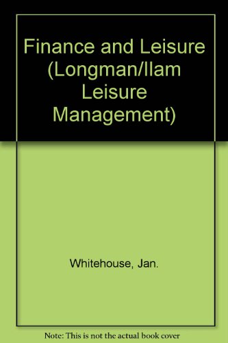 Stock image for Finance And Leisure (Longman/Ilam Leisure Management) for sale by AwesomeBooks