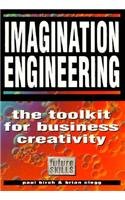Beispielbild fr Imagination Engineering : How to Generate and Implement Great Ideas zum Verkauf von Better World Books