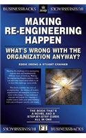 Imagen de archivo de Making Re Engineering Happen: What's Wrong With The Organization Anyway? Businessbacks (Financial Times Series) a la venta por WorldofBooks