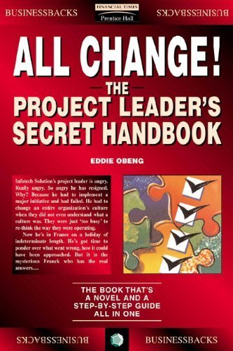 Beispielbild fr All Change!: The Project Leader's Secret Handbook (Financial Times Series) zum Verkauf von WorldofBooks