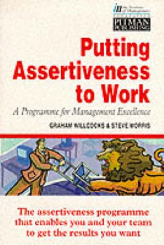 Imagen de archivo de Putting Assertiveness to Work (Institute of Management S.) a la venta por WorldofBooks