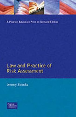 Stock image for Law and Practice of Risk Assessment: A Practical Programme (Health & Safety in Practice) for sale by WorldofBooks