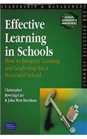 Stock image for Effective Learning in Schools : How to Integrate Learning and Leadership for a Successful School for sale by Better World Books Ltd