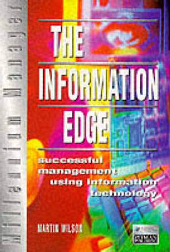 Beispielbild fr The Information Edge: Successful Management Using Information Technology (Millennium Manager) zum Verkauf von Reuseabook