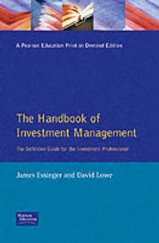 Imagen de archivo de Handbook of Investment Management: The Definitive Guide for the Investment Professional. a la venta por Brentwood Books