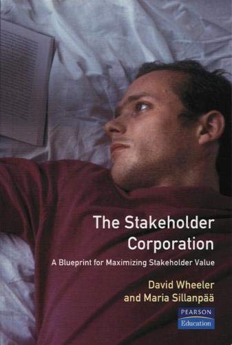Beispielbild fr The Stakeholder Corporation : A Blueprint for Maximizing Stakeholder Value zum Verkauf von Better World Books