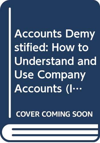 Stock image for Accounts Demystified: How to Understand and Use Company Accounts (Institute of Management) for sale by Reuseabook