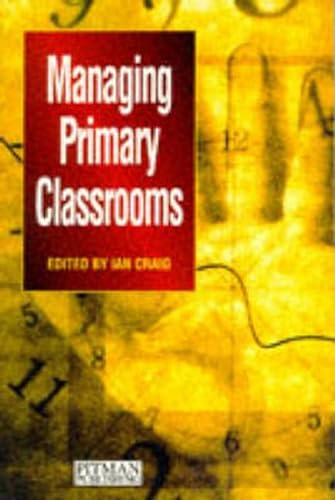 Stock image for Managing Primary Classrooms (School leadership and management series) for sale by AwesomeBooks