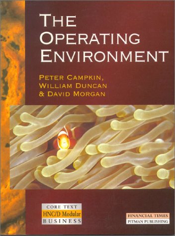 Operating Environment (9780273628767) by Campkin, Peter; Duncan, William; Morgan, David