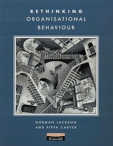 Rethinking Organisational Behaviour (9780273630074) by Jackson, Norman; Carter, Pippa