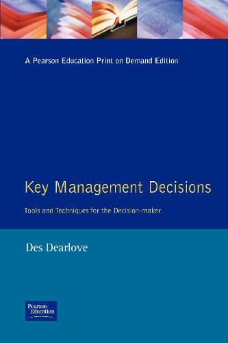 Beispielbild fr Key Management Decisions: Management Masterclass Tools and Techniques of the Executive Decision-Maker zum Verkauf von WorldofBooks