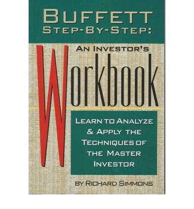 Beispielbild fr Buffett Step-by-Step: An Investor's Workbook: Learn to Analyse and Apply the Techniques of the Master Investor zum Verkauf von WorldofBooks