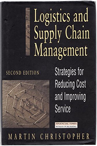 Logistics and Supply Chain Management (Financial Times Management) - Martin Christopher