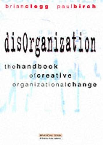 Imagen de archivo de disOrganization: The Handbook of Creative Organizational Change a la venta por medimops